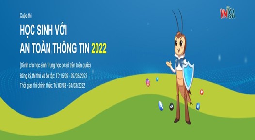 Hưởng ứng Cuộc thi Online “Học sinh với An toàn thông tin 2022” dành cho học sinh THCS.